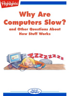 cover image of Why Are Computers Slow? and Other Questions About How Stuff Works